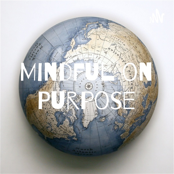 Artwork for Mindful on Purpose