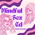 Mindful Sex Ed: Back to Basics
