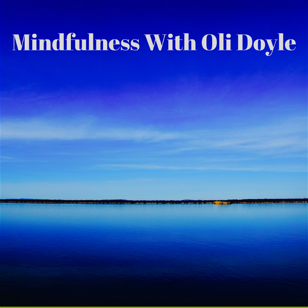 Artwork for Mindfulness Classes With Oli Doyle