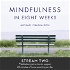 Mindfulness in 8 Weeks: 20 Minutes a Day Program
