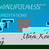 Mindfulness Meditations with Una Keeley