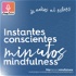Mindfulness para una vida significativa. Mar Herrero. Instantes conscientes: Minutos mindfulness