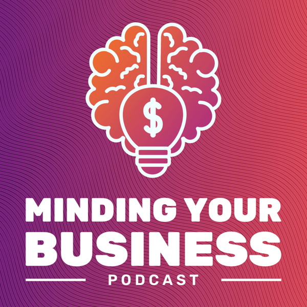 Artwork for Minding Your Business Podcast