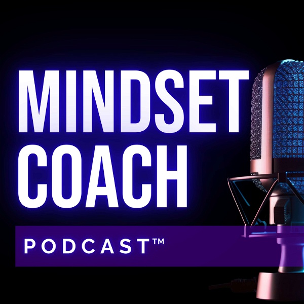Artwork for Mindset Coach Podcast