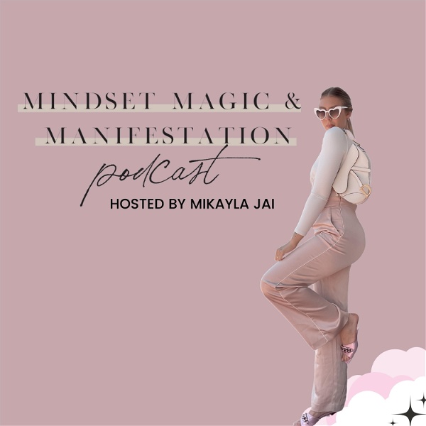 Artwork for MINDSET MAGIC & MANIFESTATION Podcast
