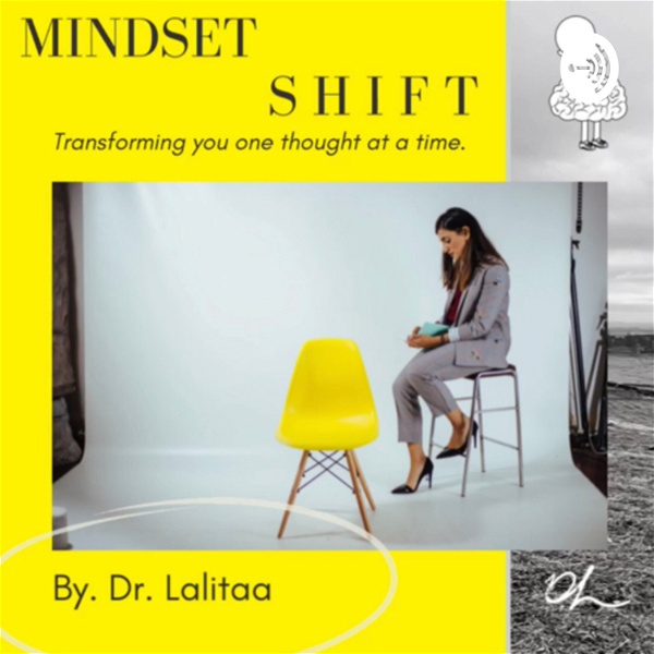 Artwork for Mindset Shift by Dr. Lalitaa. Empowering you.