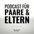 Der Eltern Podcast - Vom Umtausch ausgeschlossen