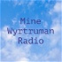 Mine Wyrtruman Radio
