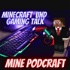 Minecraft und Gaming Talk - Mine Podcraft | Der Minecraft Podcast mit Starrattom
