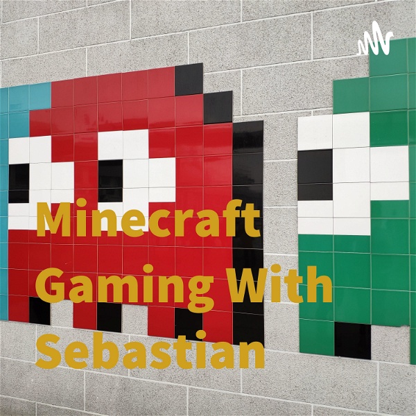 Artwork for Minecraft Gaming With Sebastian
