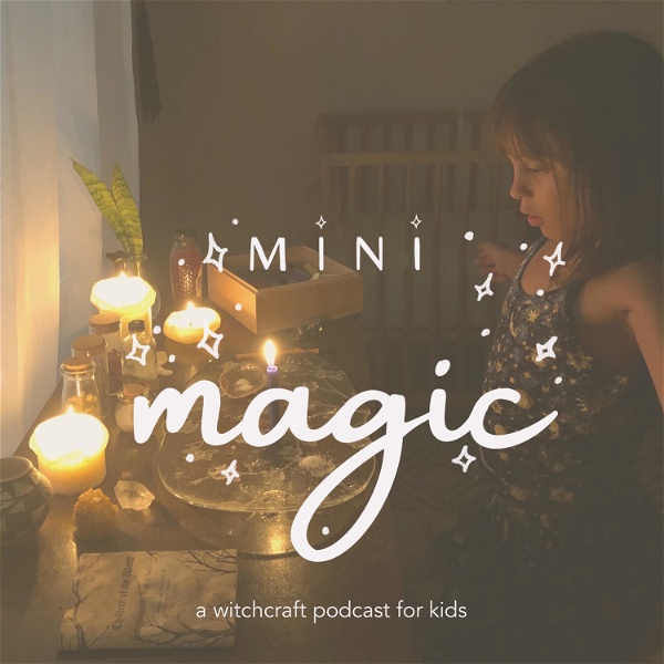 Artwork for Mini Magic : A Witchcraft Podcast for Kids