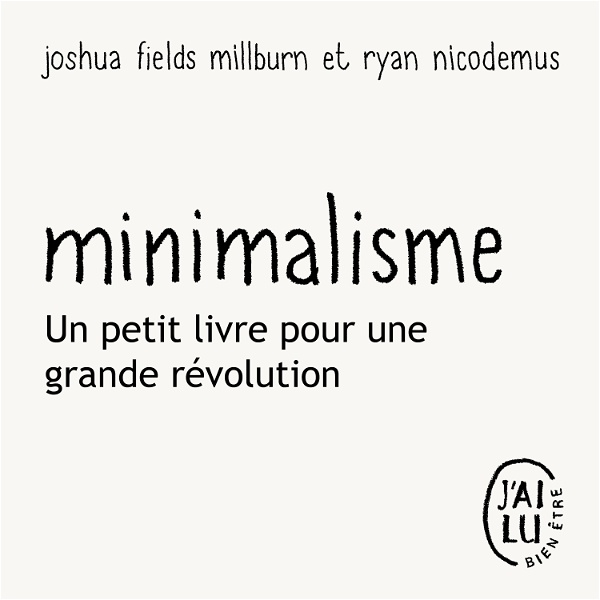 Artwork for « Minimalisme », un petit livre pour une grande révolution