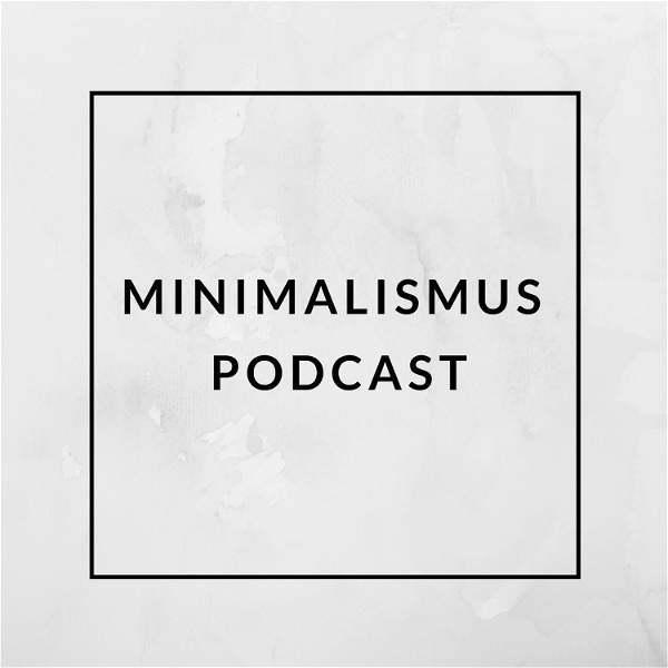 Artwork for Minimalismus Podcast