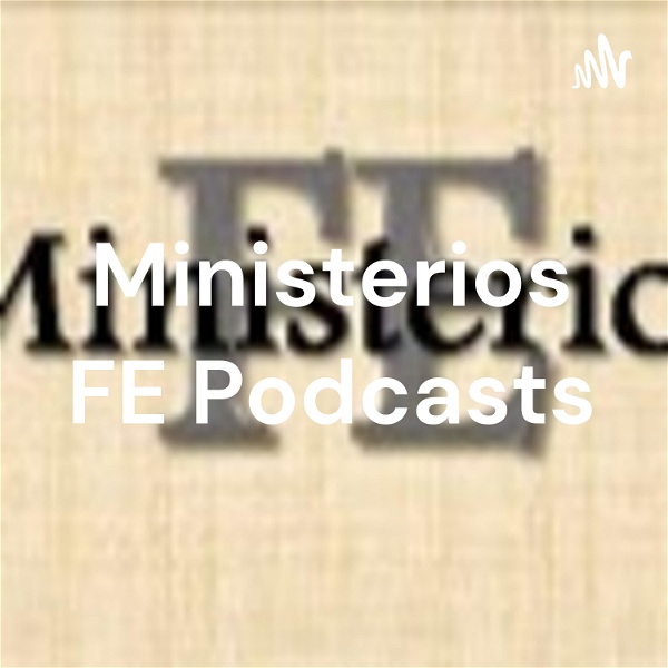 Artwork for Ministerios FE Podcasts