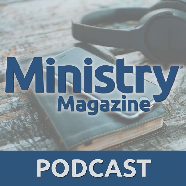 Artwork for Ministry Magazine Podcast