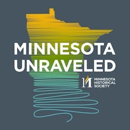 Artwork for Minnesota Unraveled: Pulling on the Threads of Minnesota History