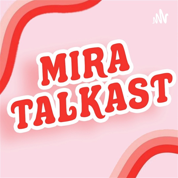 Artwork for mira talkcast