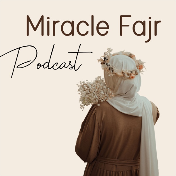Artwork for Miracle Fajr Podcast