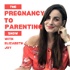 The Pregnancy to Parenting Show with Elizabeth Joy