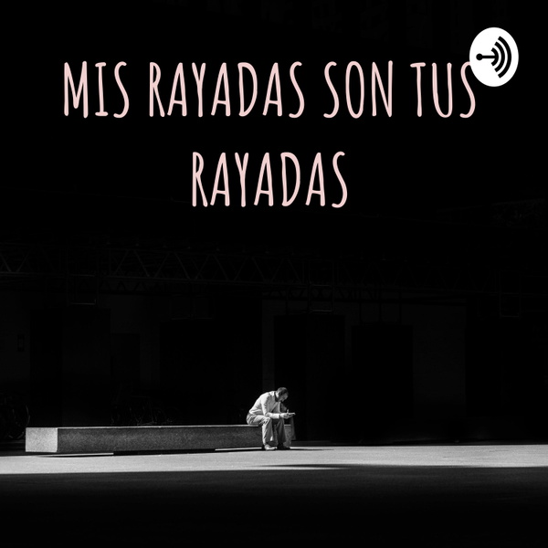 Artwork for MIS RAYADAS SON TUS RAYADAS