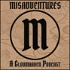 Misadventures - A Gloomhaven Podcast