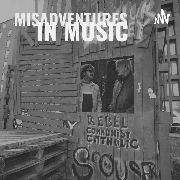 Artwork for Misadventures in Music with Ian Prowse & Mick Ord