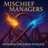 Mischief Managers Universal Orlando Podcast