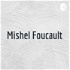 Mishel Foucault