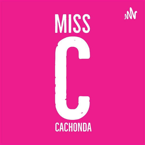 Artwork for Miss Cachonda Podcast