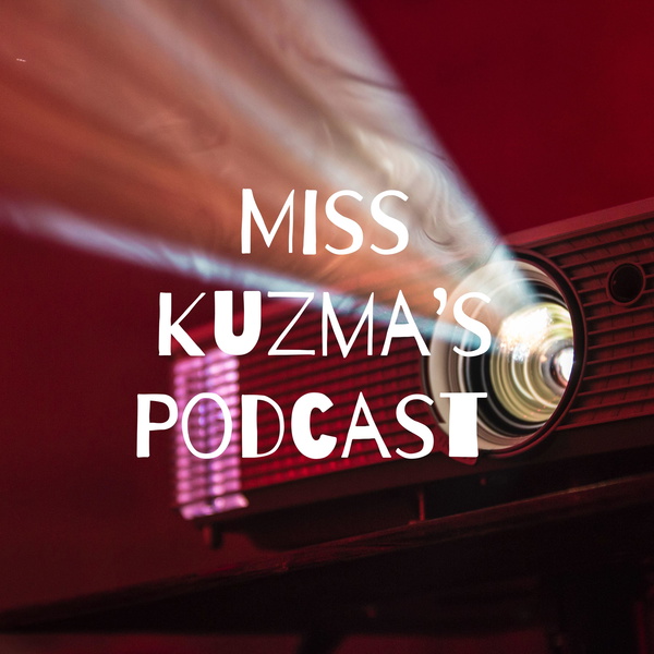 Artwork for Miss Kuzma's Podcast