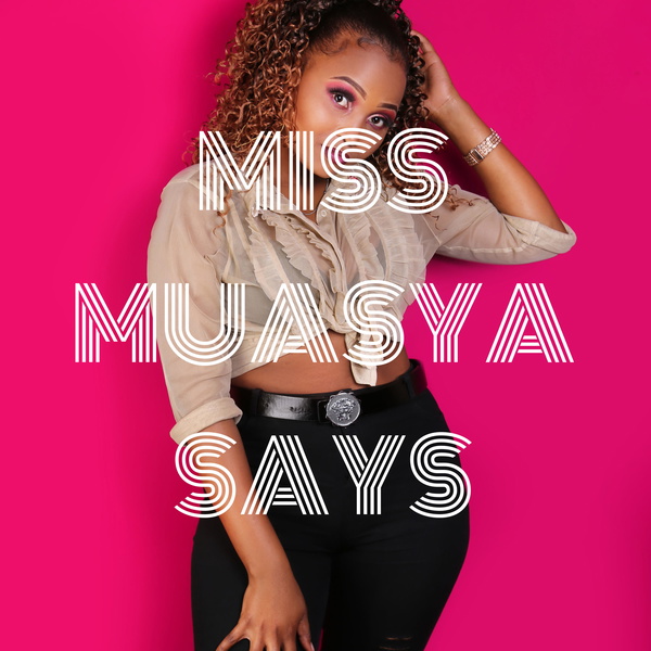 Artwork for MISS MUASYA SAYS