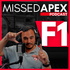 Missed Apex F1 Podcast