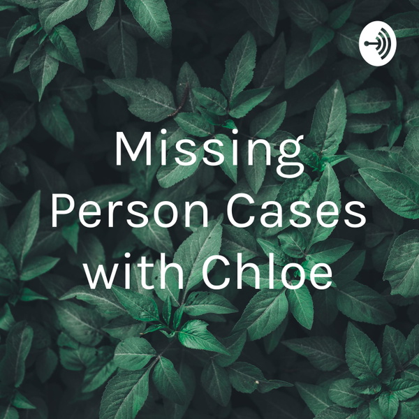 Artwork for Missing Person Cases with Chloe