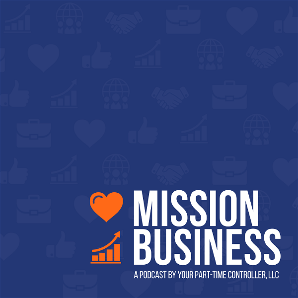 Artwork for Mission Business presented by Your Part-Time Controller, LLC
