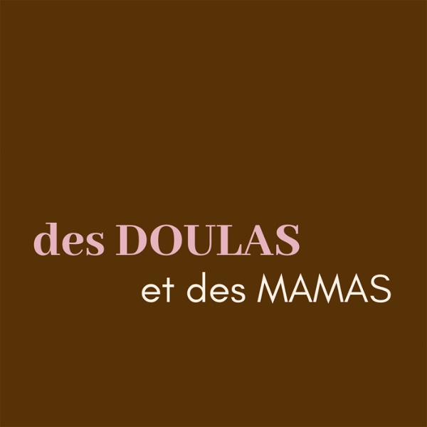 Artwork for Des DOULAS et des MAMAS