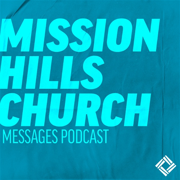 Artwork for Mission Hills Church Messages