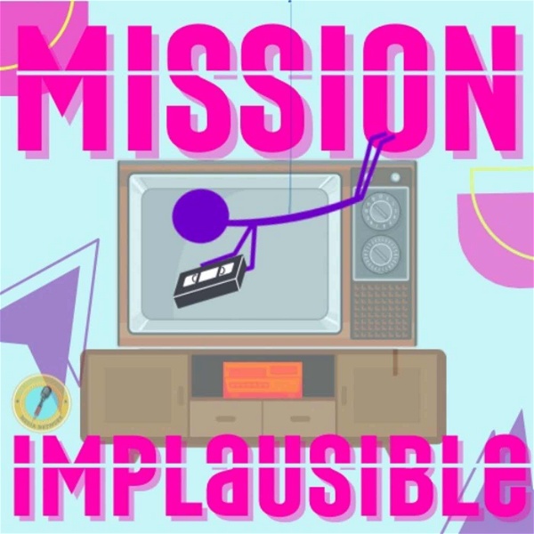 Artwork for Mission: Implausible Podcast