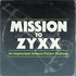 Mission To Zyxx