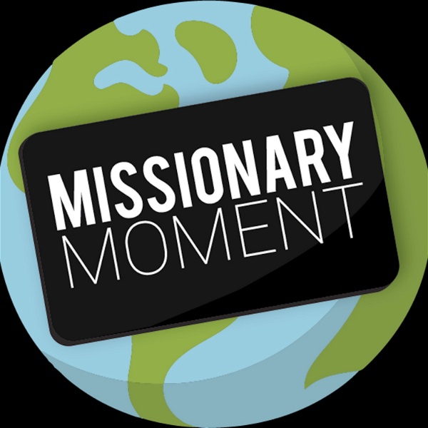 Artwork for Missionary Moment