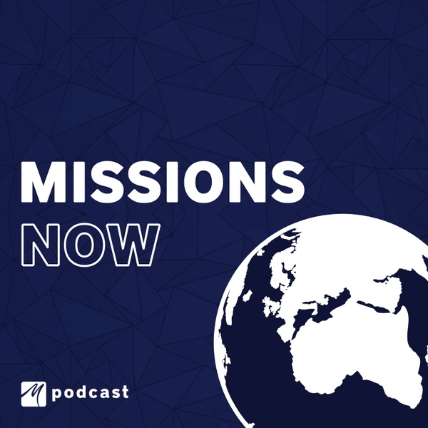 Artwork for Missions Now Podcast