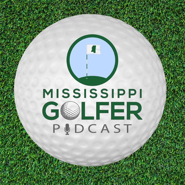 Artwork for Mississippi Golfer Podcast