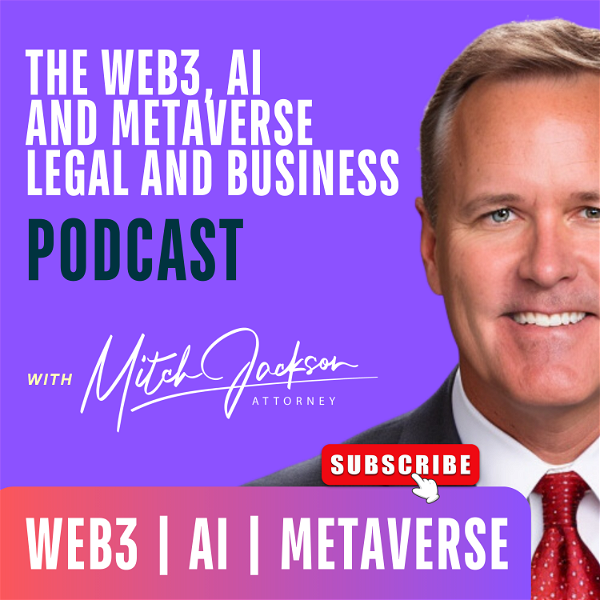 Artwork for The Web3, AI and Metaverse Legal and Business Podcast