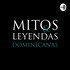 Mitos y Leyendas Dominicanas