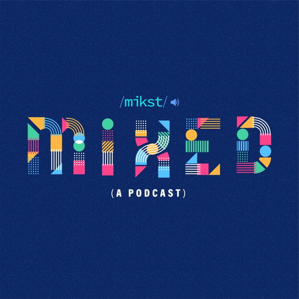 Artwork for MiXED (A PODCAST)