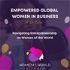 Empowered Global Women in Business
