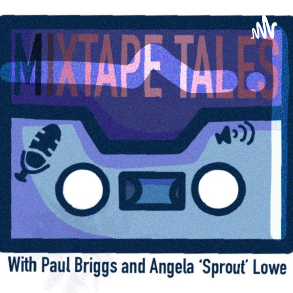 Artwork for Mixtape Tales w/ Paul & Sprout