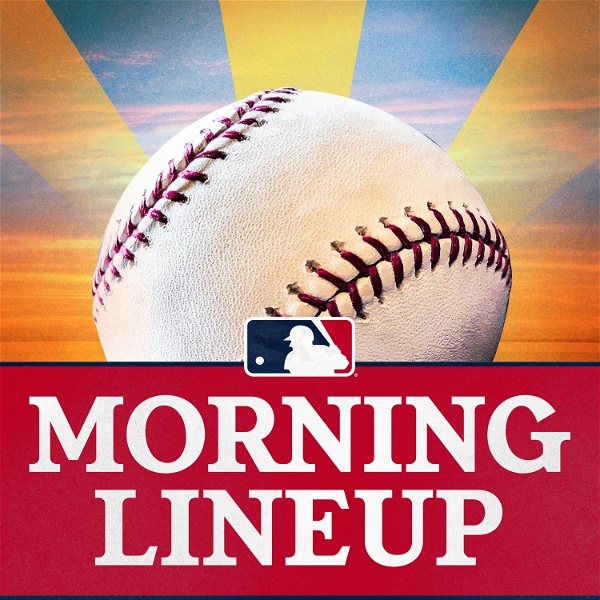 Artwork for MLB Morning Lineup Podcast