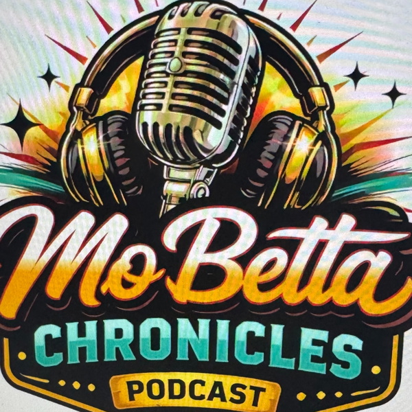 Artwork for MO Betta Chronicles Podcast