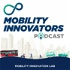 Mobility Innovators Podcast