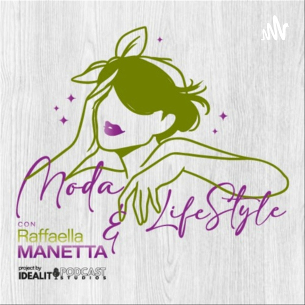 Artwork for Moda & LifeStyle con Raffaella Manetta